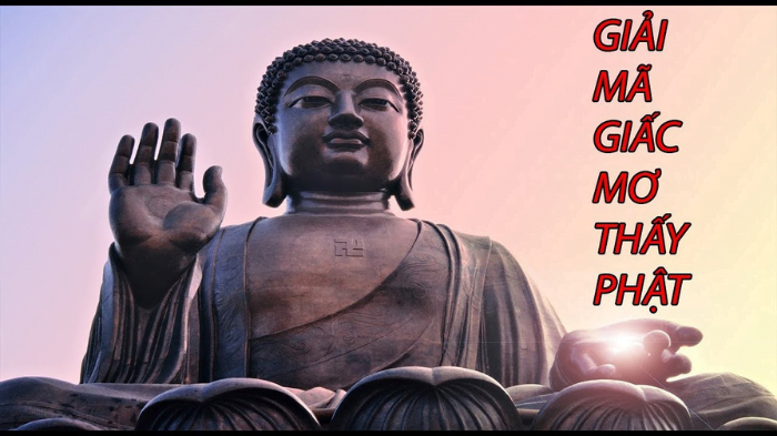 Thấy Phật tổ thì giấc mơ của bạn báo hiệu điều gì?